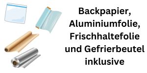 backpapier, aluminiumfolie,frischhaltefolie, gefrierbeutel, ferienhaus